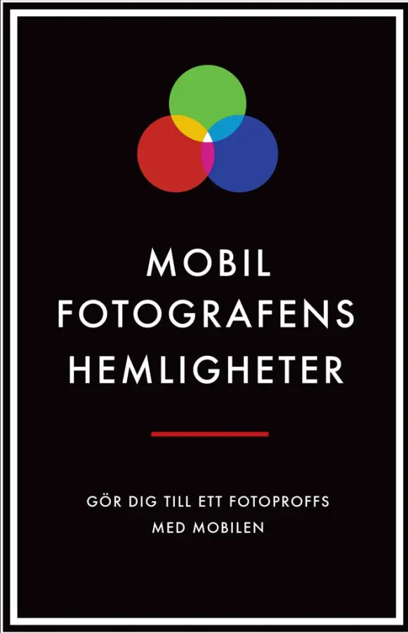 Mobilfotografens hemligheter – E-bok