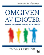 Omgiven av idioter - hur man förstår dem som inte går att förstå – E-bok