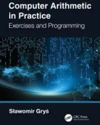 Computer Arithmetic in Practice