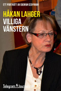 Villiga Vänstern - Ett porträtt av Gudrun Schyman – E-bok