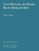 Cave Hollow, An Ozark Bluff-Dweller Site Volume 3