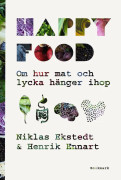 Happy Food - Om hur mat och lycka hänger ihop – E-bok