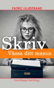Skriv : Vässa ditt manus – E-bok