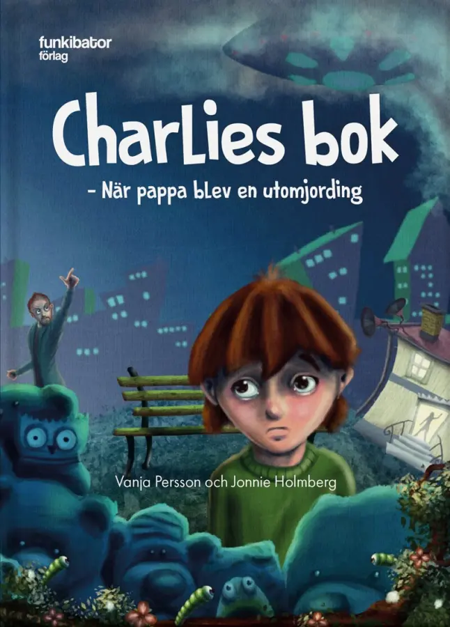 Charlies bok: när pappa blev en utomjording – E-bok