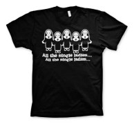 All The Single Ladies... T-Shirt Small