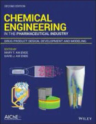 Chemical Engineering in the Pharmaceutical Industry