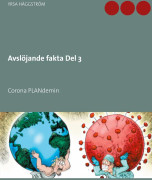 Avslöjande fakta Del 3: Corona PLANdemin – E-bok