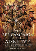 The BEF Campaign on the Aisne 1914 – E-bok