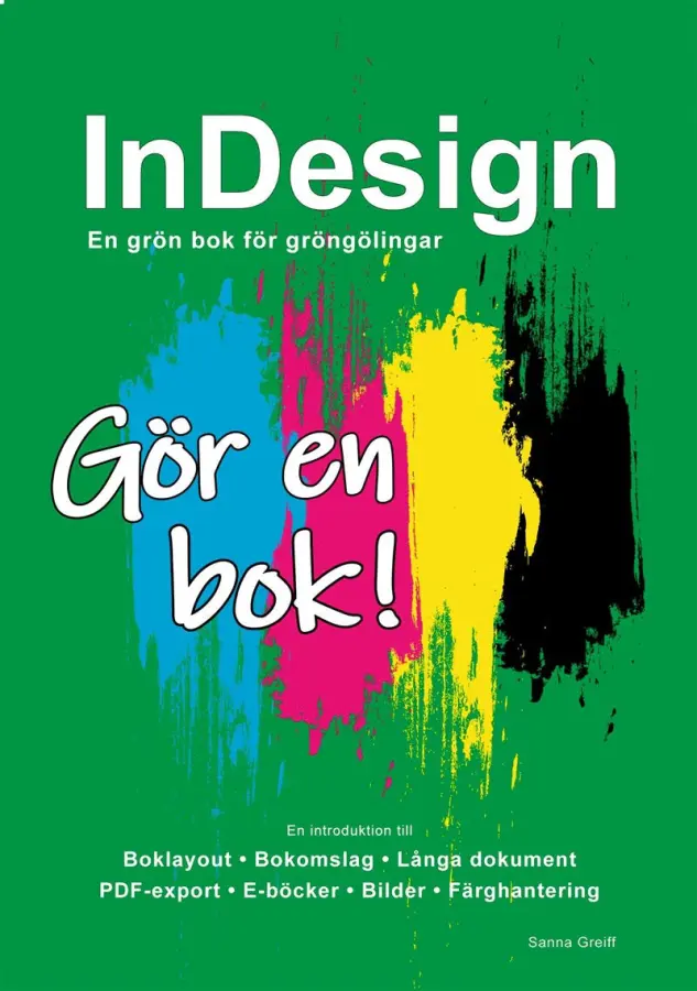 InDesign - En grön bok för gröngölingar: Gör en bok! – E-bok