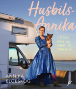Husbils-annika- Största Möjliga Frihet På Fyra Hjul (Bok)