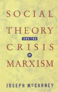 Social Theory and the Crisis of Marxism