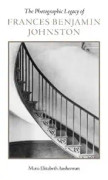 The Photographic Legacy of Frances Benjamin Johnston