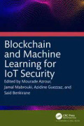 Blockchain and Machine Learning for IoT Security