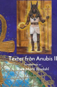 Texter från Anubis II: Kanaliserade av Rose-Marie Rosdahl – E-bok
