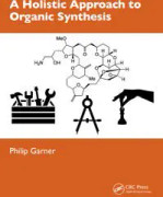 A Holistic Approach to Organic Synthesis