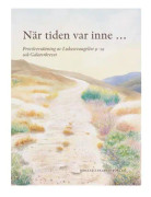 När tiden var inne... : provöversättning av Lukasevangeliet 9-19 och Galaterbrevet (bok, danskt band)