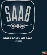 Stora boken om SAAB 1947-2011 (inbunden)