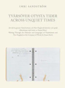 Tvärsöver otysta tider / Across Unquiet Times