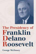 The Presidency of Franklin Delano Roosevelt