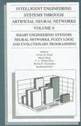 Intelligent Engineering Systems Through Artificial Neural Networks v. 6