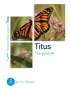 Titus: The Good Life