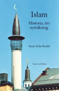 Islam : Historia, tro, nytolkning