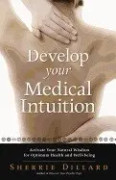 Develop Your Medical Intuition 9780738742014