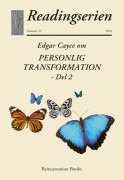 Edgar Cayce om Personlig Transformation. Del 2 9789198613346