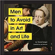 Men to Avoid in Art and Life