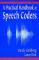 A Practical Handbook of Speech Coders
