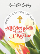 Allt det goda vi har i Kristus 9789189290044