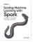Scaling Machine Learning with Spark