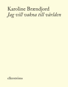 Jag vill vakna till världen