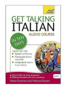 Unknown Artist : Get Talking Italian in Ten Days Beginner CD Pre-Owned