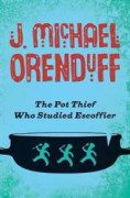 The Pot Thief Who Studied Escoffier