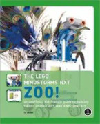 The LEGO MINDSTORMS NXT Zoo!: An Unofficial, Kid-Friendly Guide to Building