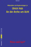 Begleitmaterial: An der Arche um Acht