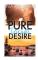 Pure Desire - Dir nah
