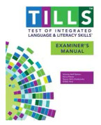 Test of Integrated Language and Literacy Skills® (TILLS®) Examiner's Manual