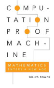 Computation, Proof, Machine