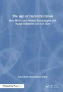 The Age of Decentralization