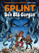 Splint og Den Blå Gorgon: Et ekstraordinært eventyr med Splint & Co. | Yann | Språk: Danska