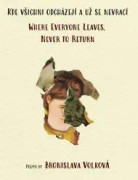 Where Everyone Leaves, Never to Return