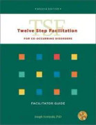 Twelve Step Facilitation for Co-occurring Disorders Facilitator Guide with DVD & CD-ROM