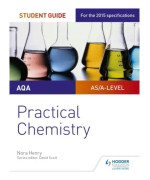 AQA A-level Chemistry Student Guide: Practical Chemistry