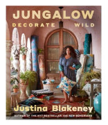 Jungalow: Decorate Wild: The Life and Style Guide