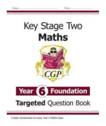 KS2 Maths Year 6 Foundation Targeted Question Book