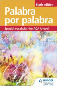Palabra por Palabra Sixth Edition: Spanish Vocabulary for AQA A-level