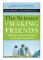 The Science of Making Friends (häftad, eng)