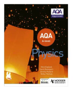 AQA A Level Physics (Year 1 and Year 2)